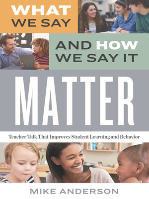 cover image of What We Say and How We Say It Matter